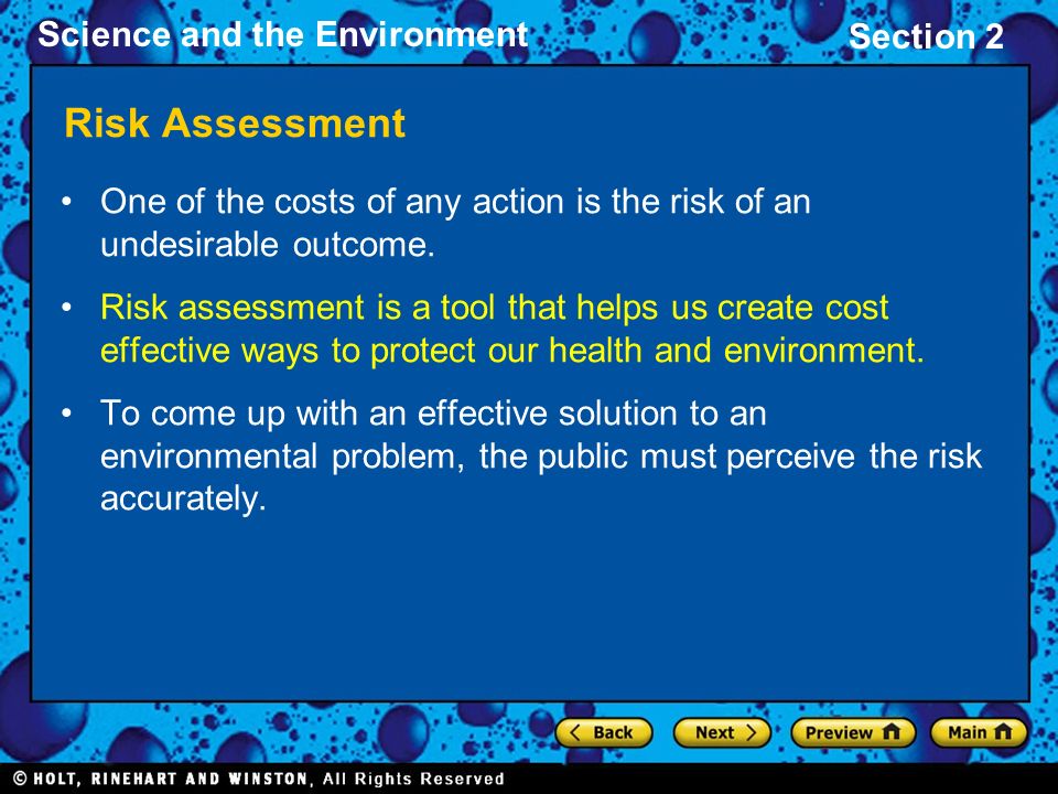 Science and the Environment Section 2 Risk Assessment One of the costs of any action is the risk of an undesirable outcome.