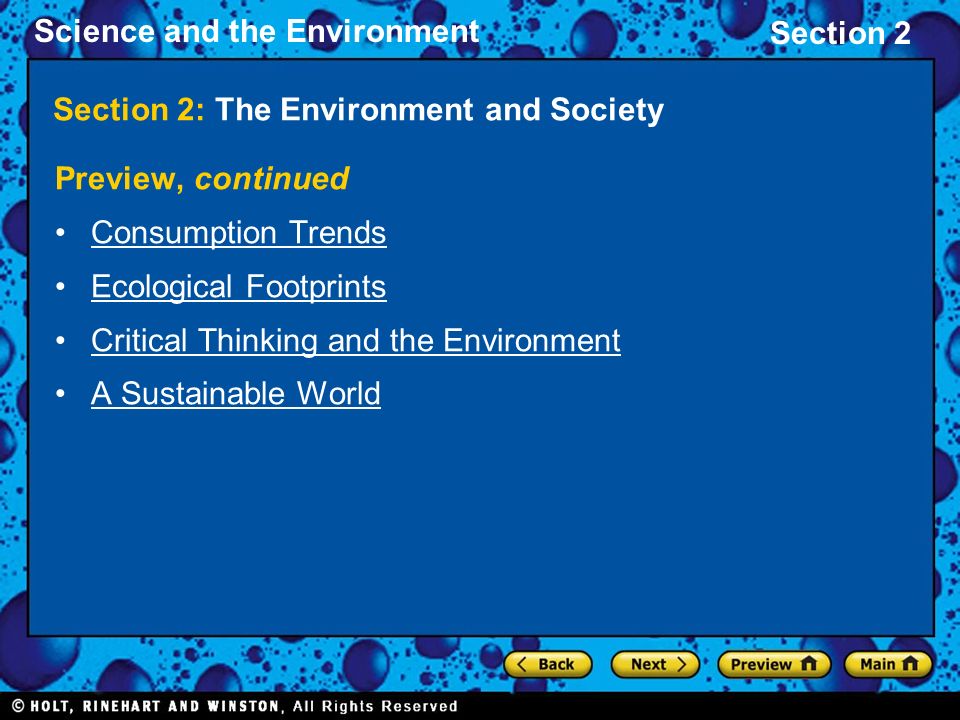 Science and the Environment Section 2 Section 2: The Environment and Society Preview, continued Consumption Trends Ecological Footprints Critical Thinking and the Environment A Sustainable World