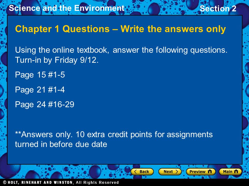 Science and the Environment Section 2 Chapter 1 Questions – Write the answers only Using the online textbook, answer the following questions.