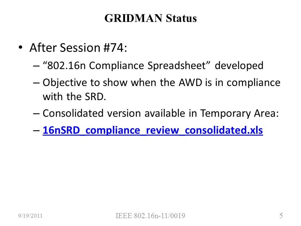 GRIDMAN Status After Session #74: – n Compliance Spreadsheet developed – Objective to show when the AWD is in compliance with the SRD.