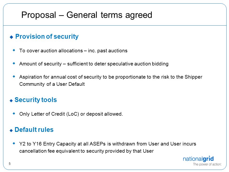 5 Proposal – General terms agreed  Provision of security  To cover auction allocations – inc.