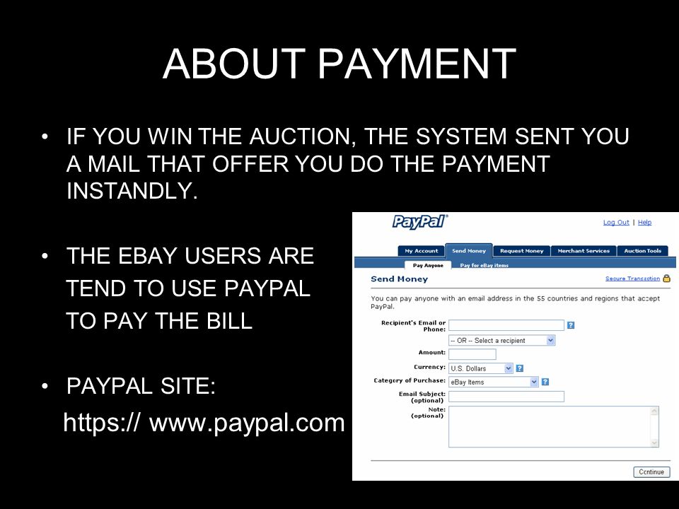 ABOUT PAYMENT IF YOU WIN THE AUCTION, THE SYSTEM SENT YOU A MAIL THAT OFFER YOU DO THE PAYMENT INSTANDLY.