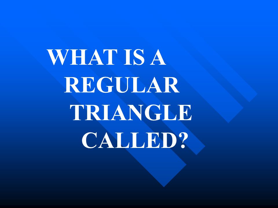 Isosceles,regular polygon triangles scalene triangles scalene isosceles
