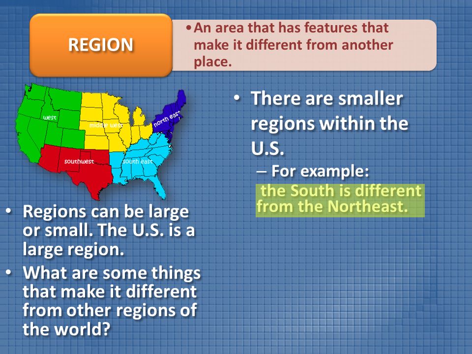 There are smaller regions within the U.S. There are smaller regions within the U.S.