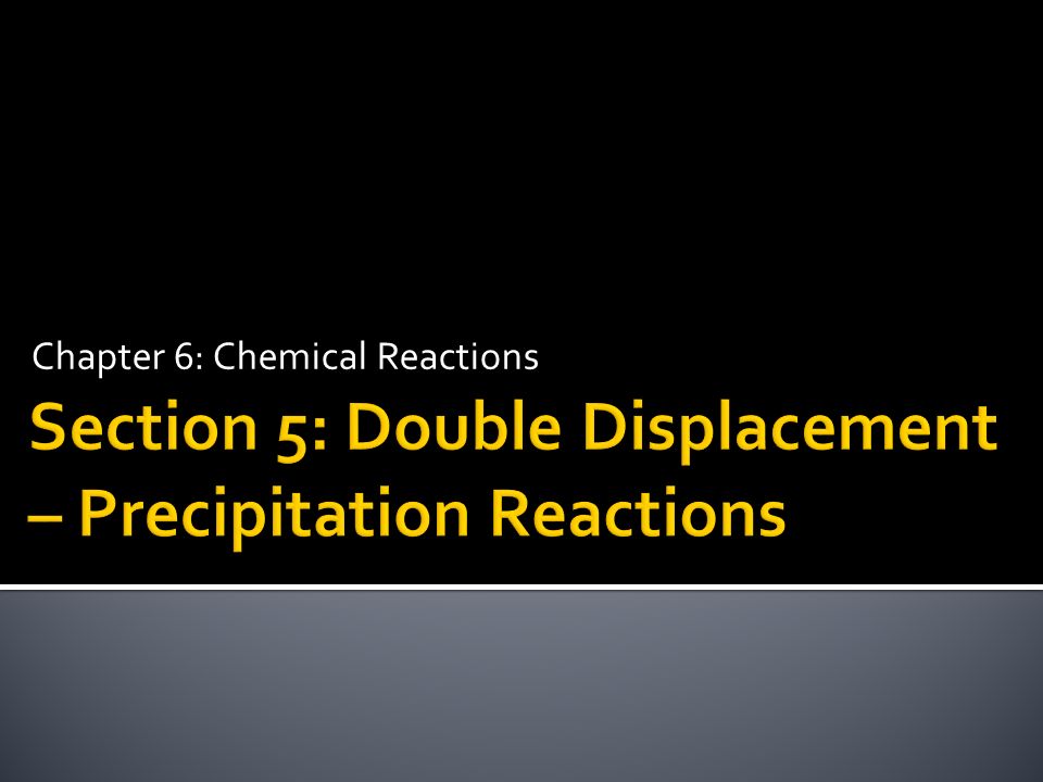 Chapter 6: Chemical Reactions