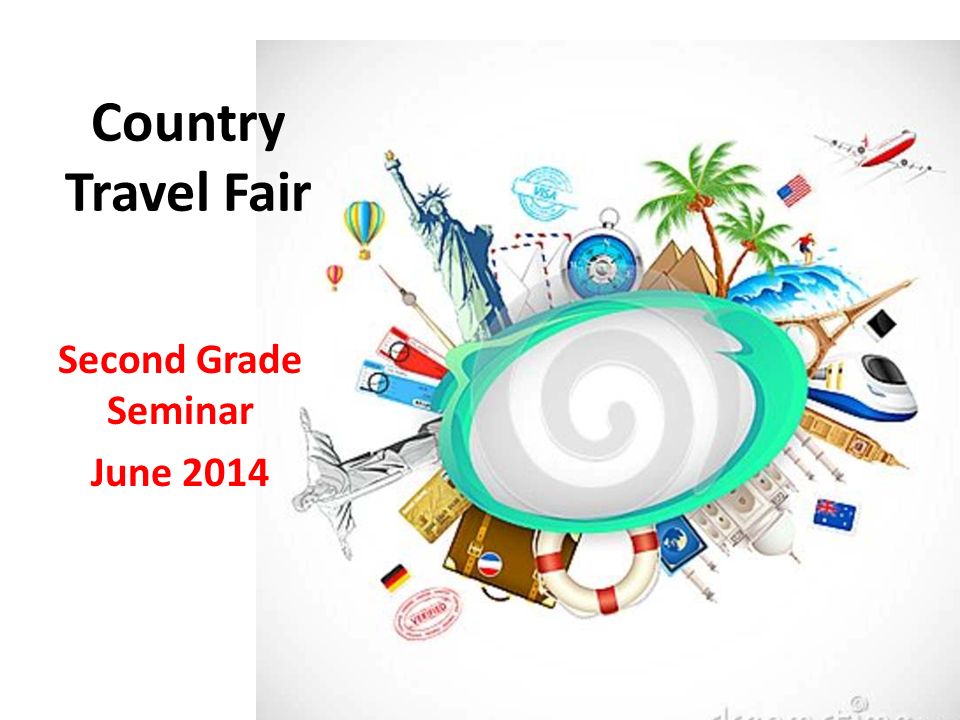 Country Travel Fair Second Grade Seminar June 2014