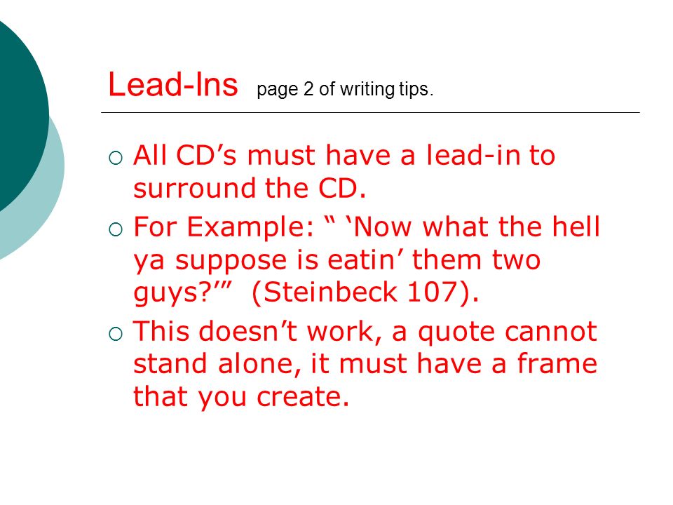 Lead-Ins page 2 of writing tips.  All CD’s must have a lead-in to surround the CD.