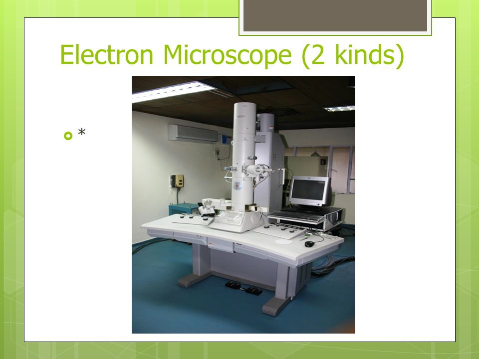 Electron Microscope (2 kinds) **