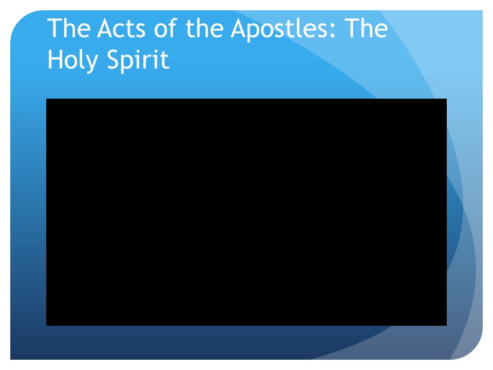 The Acts of the Apostles: The Holy Spirit