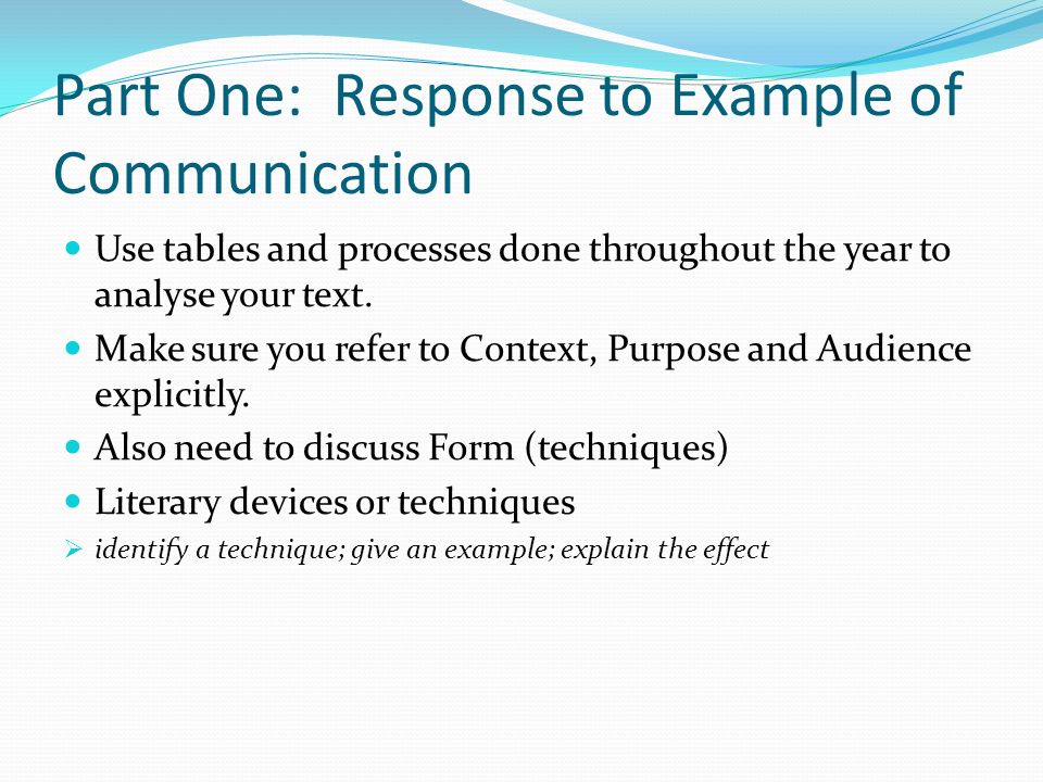 Part One: Response to Example of Communication Use tables and processes done throughout the year to analyse your text.