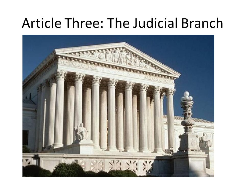 Article Three: The Judicial Branch