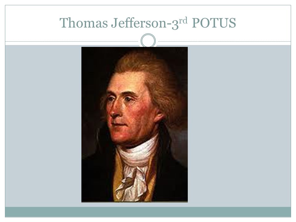 Thomas Jefferson-3 rd POTUS