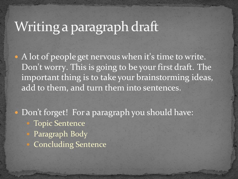 A lot of people get nervous when it s time to write.