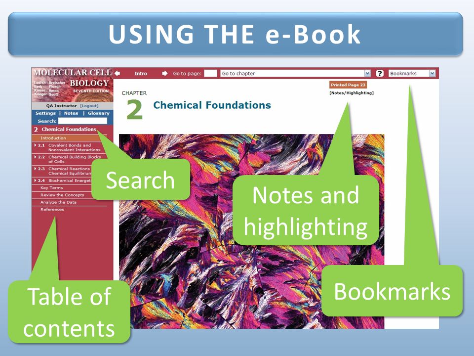 USING THE e-Book Bookmarks Notes and highlighting Search Table of contents