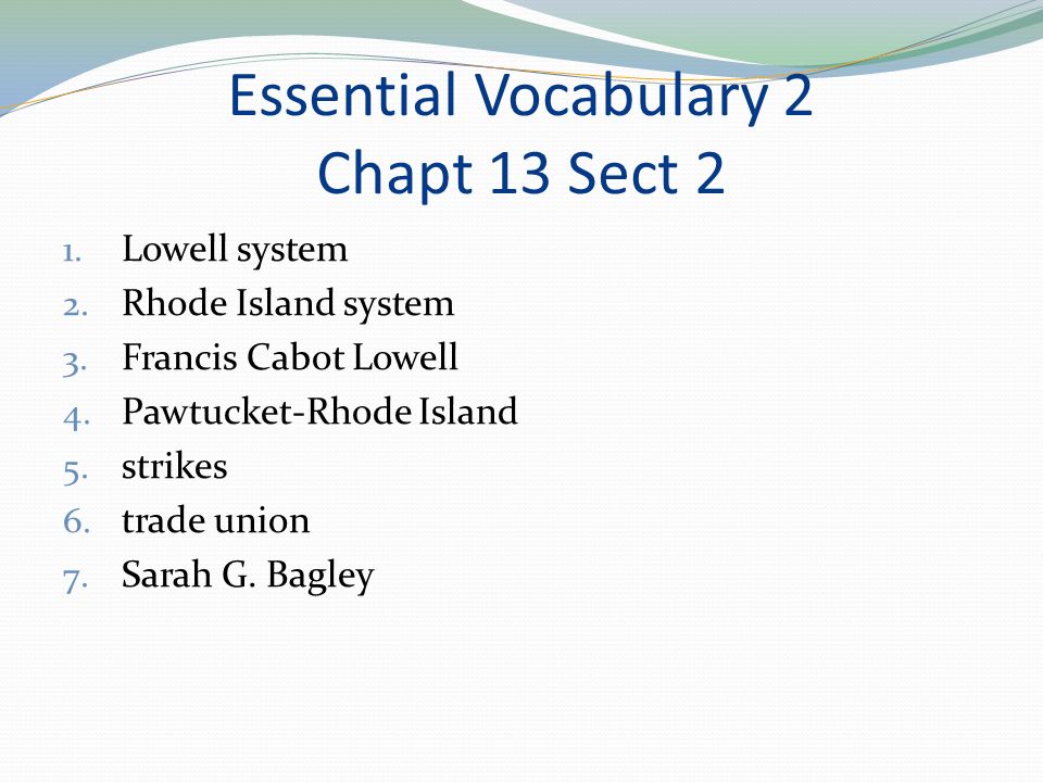Essential Vocabulary 2 Chapt 13 Sect 2 1. Lowell system 2.