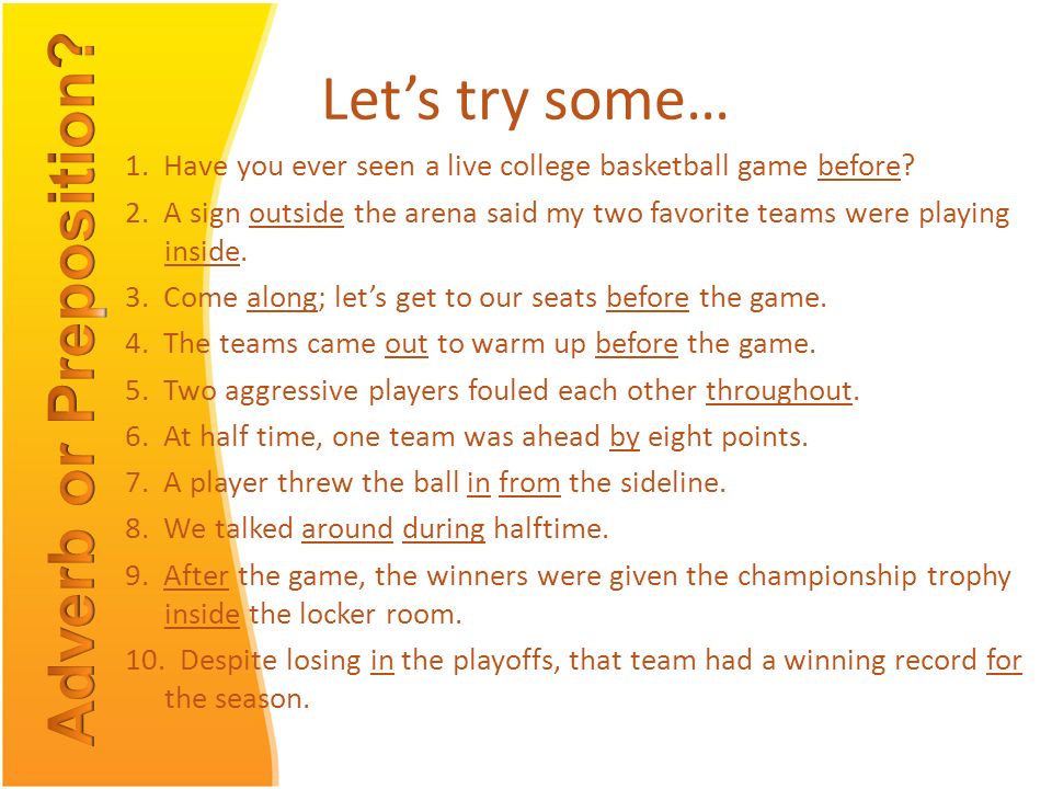 Let’s try some… 1. Have you ever seen a live college basketball game before.