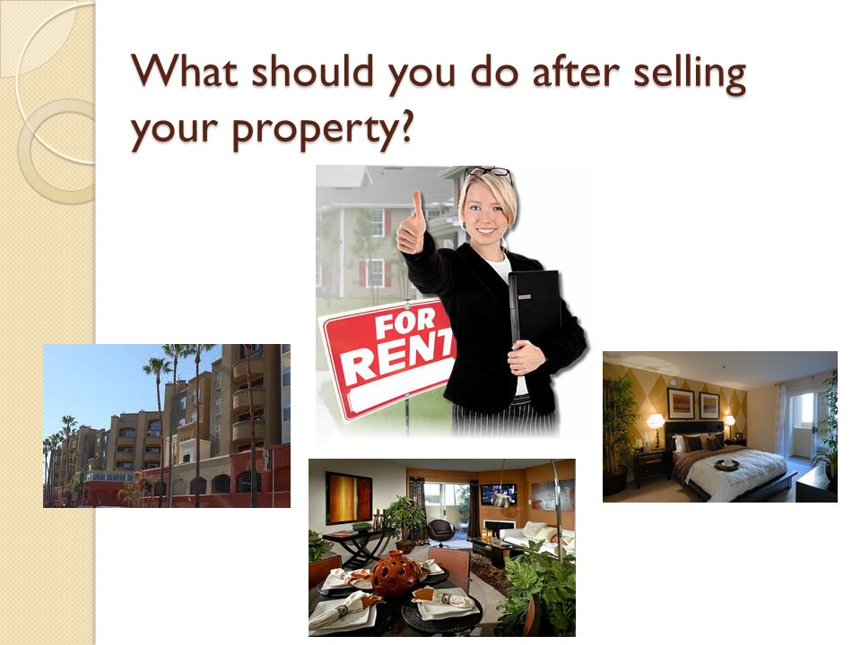 What should you do after selling your property
