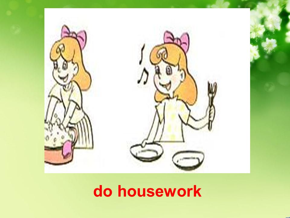 do housework