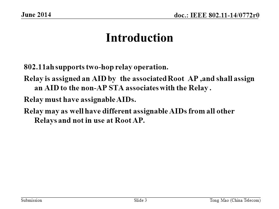 Submission doc.: IEEE /0772r0 June 2014 Slide 3 Introduction ah supports two-hop relay operation.