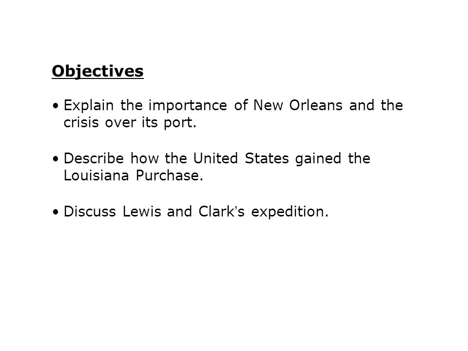Explain the importance of New Orleans and the crisis over its port.