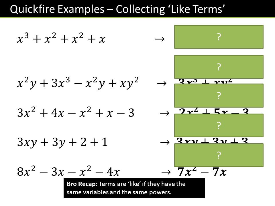 Quickfire Examples – Collecting ‘Like Terms’ .