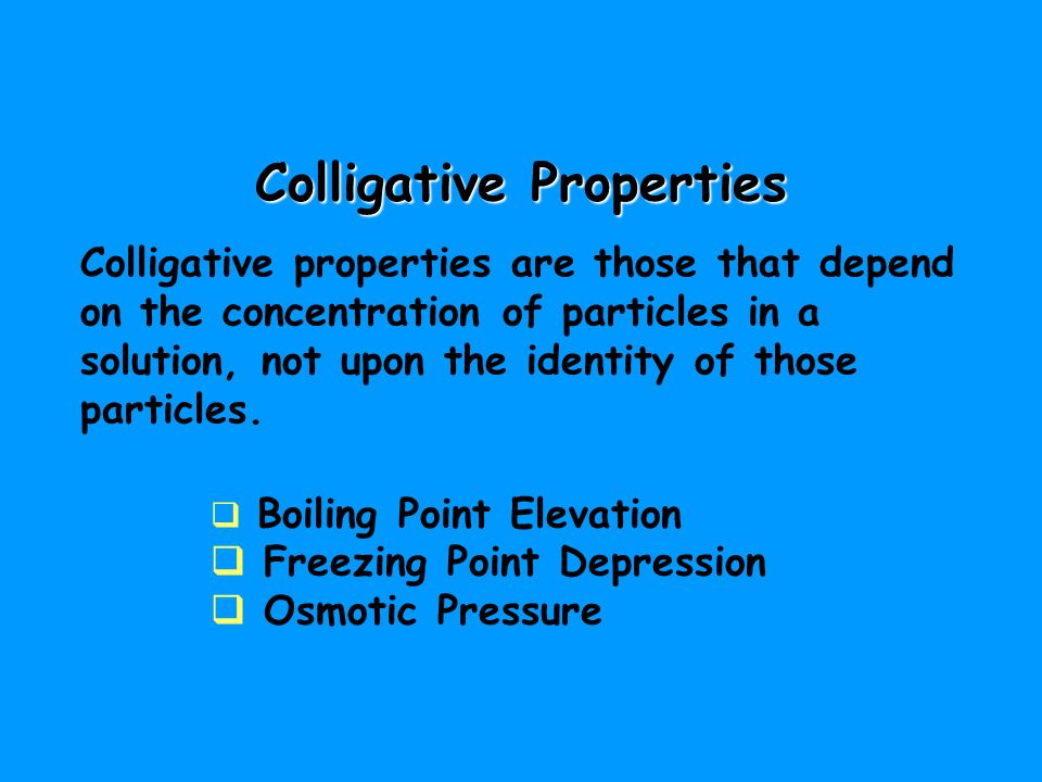 colligative properties colligative properties are those