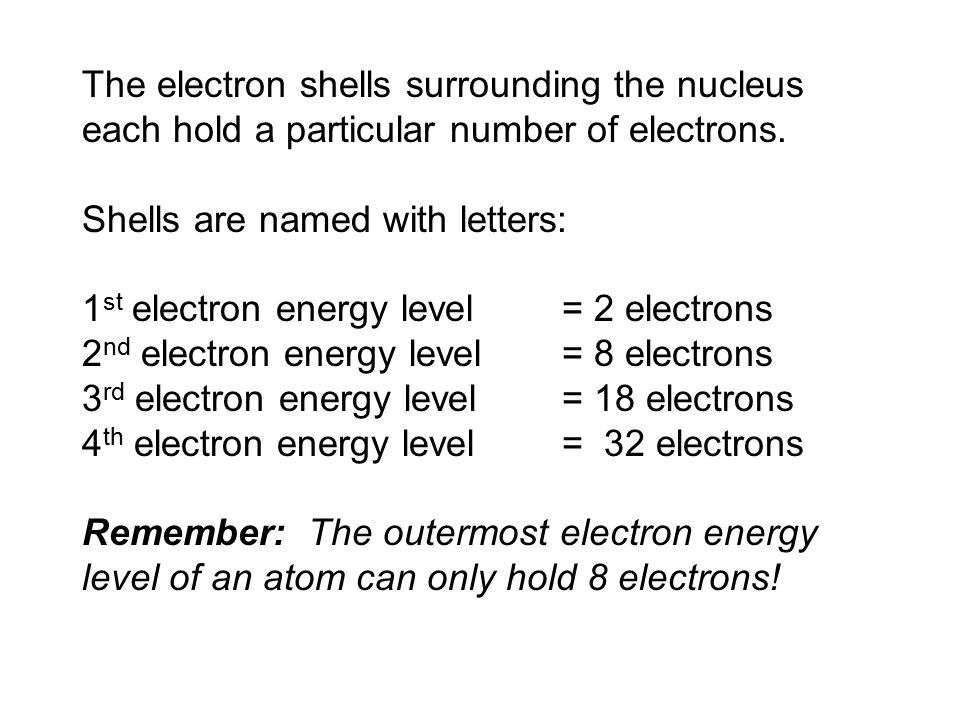 The electron shells surrounding the nucleus each hold a particular number of electrons.