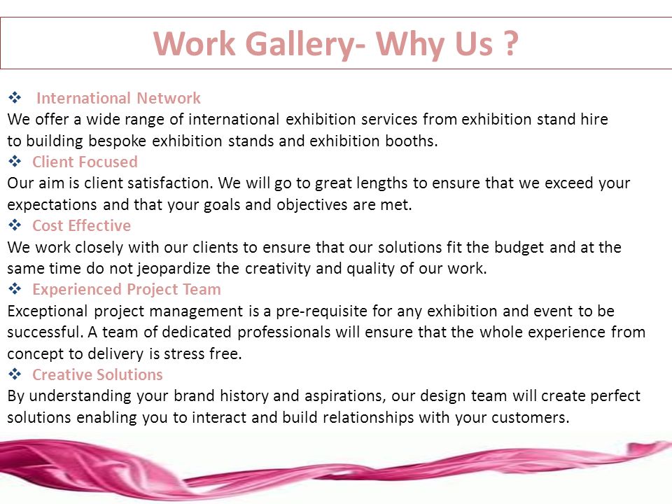  International Network We offer a wide range of international exhibition services from exhibition stand hire to building bespoke exhibition stands and exhibition booths.