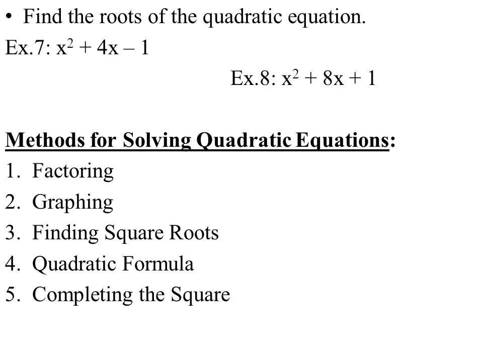 Find the roots of the quadratic equation.