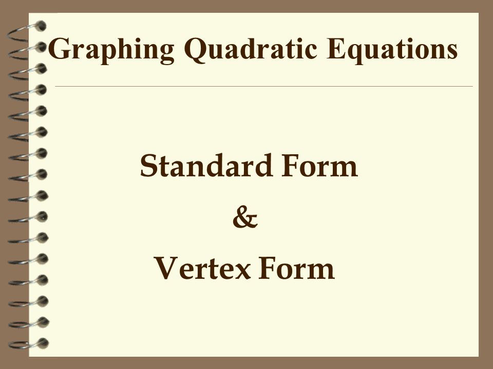 Graphing Quadratic Equations Standard Form Vertex Ppt 2 Graphing Quadratic Equations Standard Form Vertex