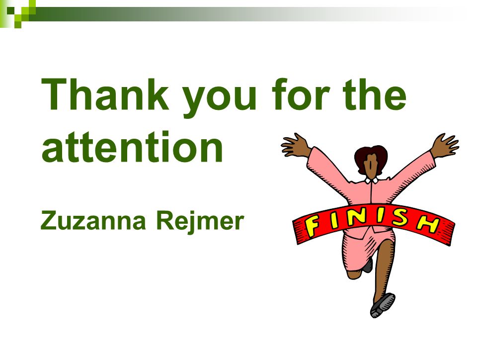 Thank you for the attention Zuzanna Rejmer