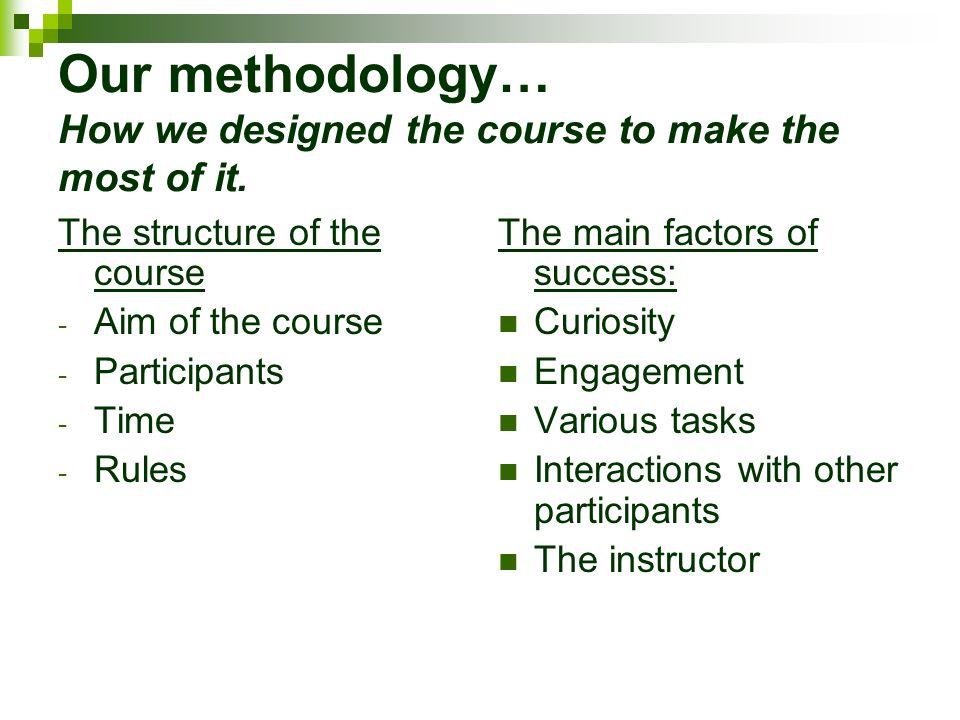 Our methodology… How we designed the course to make the most of it.
