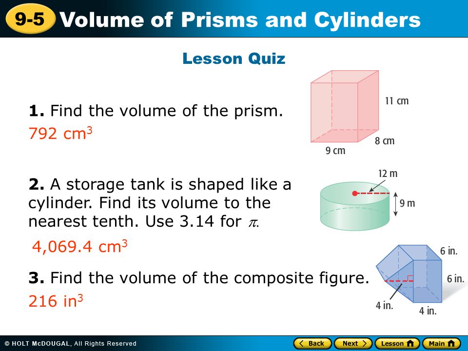 9-5 Volume of Prisms and Cylinders Lesson Quiz 1. Find the volume of the prism.