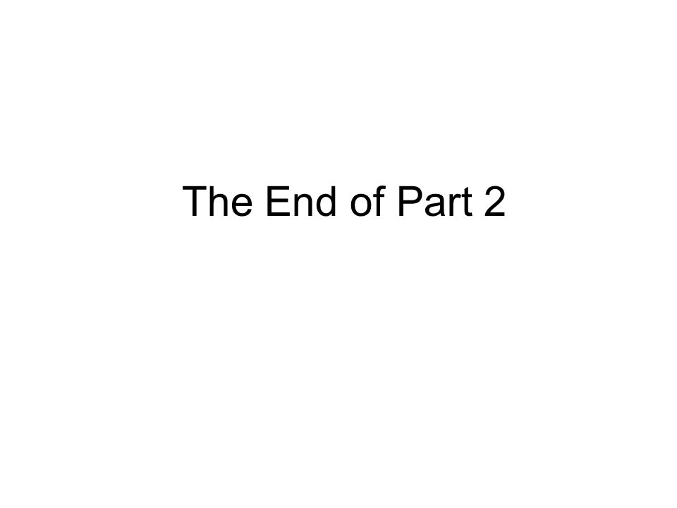 The End of Part 2