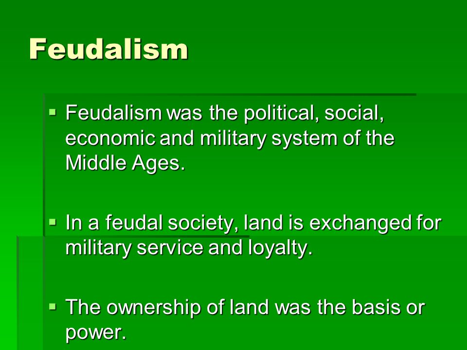 Feudalism  Feudalism was the political, social, economic and military system of the Middle Ages.