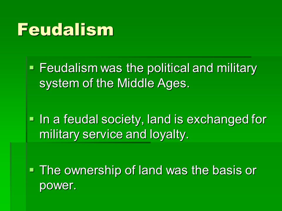 Feudalism  Feudalism was the political and military system of the Middle Ages.