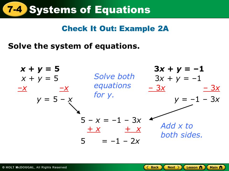 Systems of Equations 7-4 Check It Out: Example 2A Solve the system of equations.