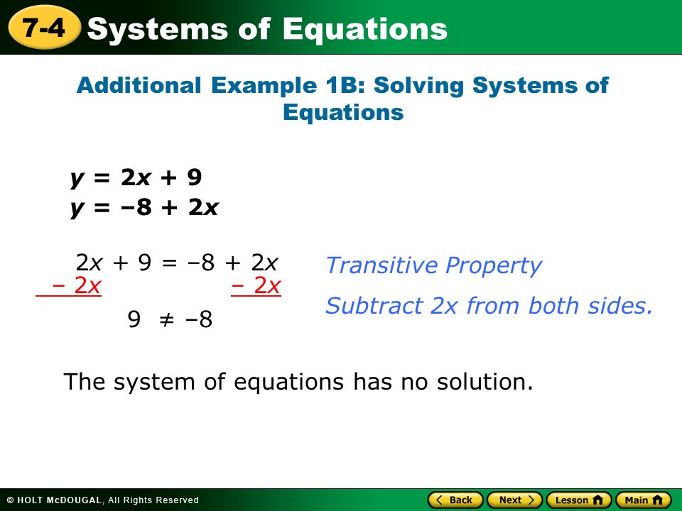 Systems of Equations 7-4 The system of equations has no solution.