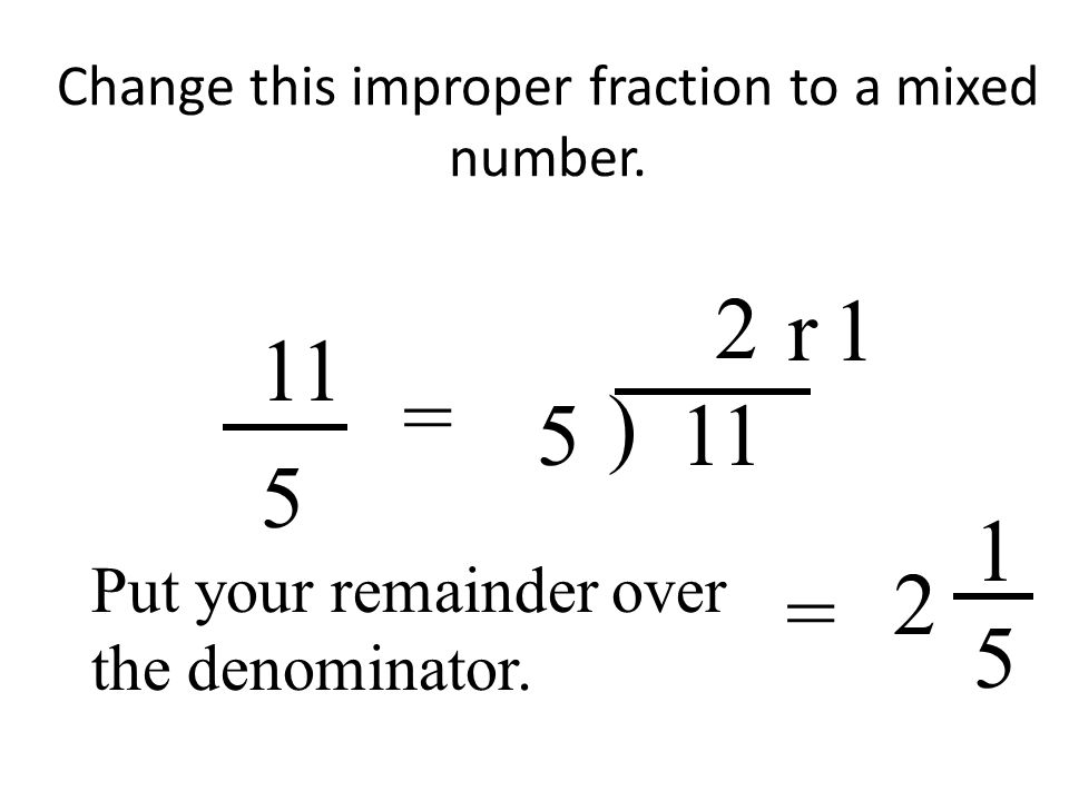 Change this improper fraction to a mixed number.