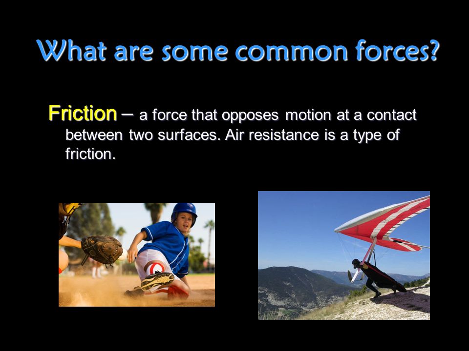What are some common forces.