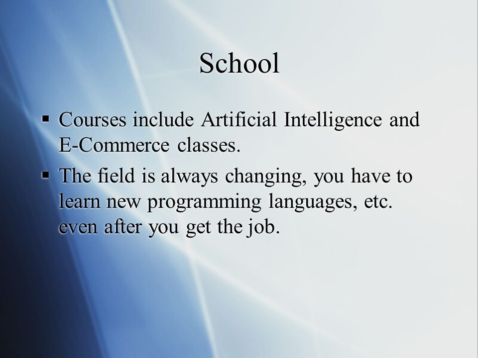 School  Courses include Artificial Intelligence and E-Commerce classes.