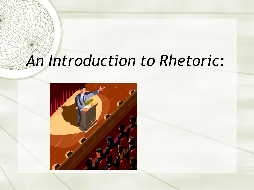An Introduction to Rhetoric: