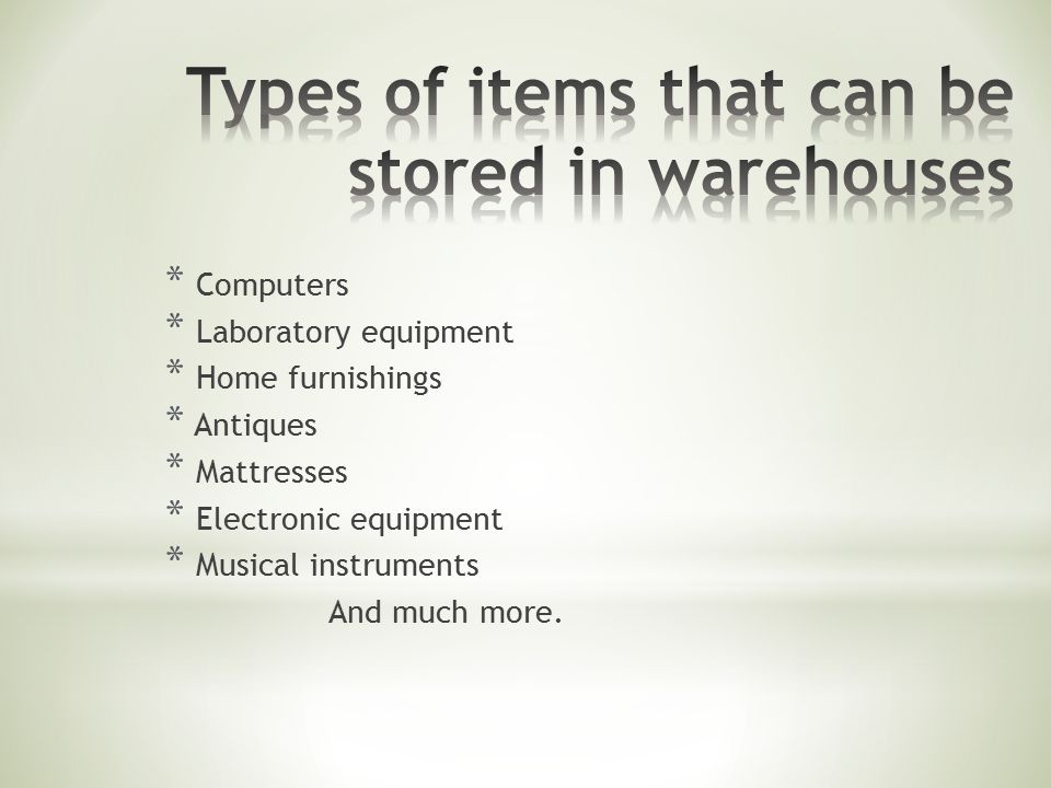 * Computers * Laboratory equipment * Home furnishings * Antiques * Mattresses * Electronic equipment * Musical instruments And much more.