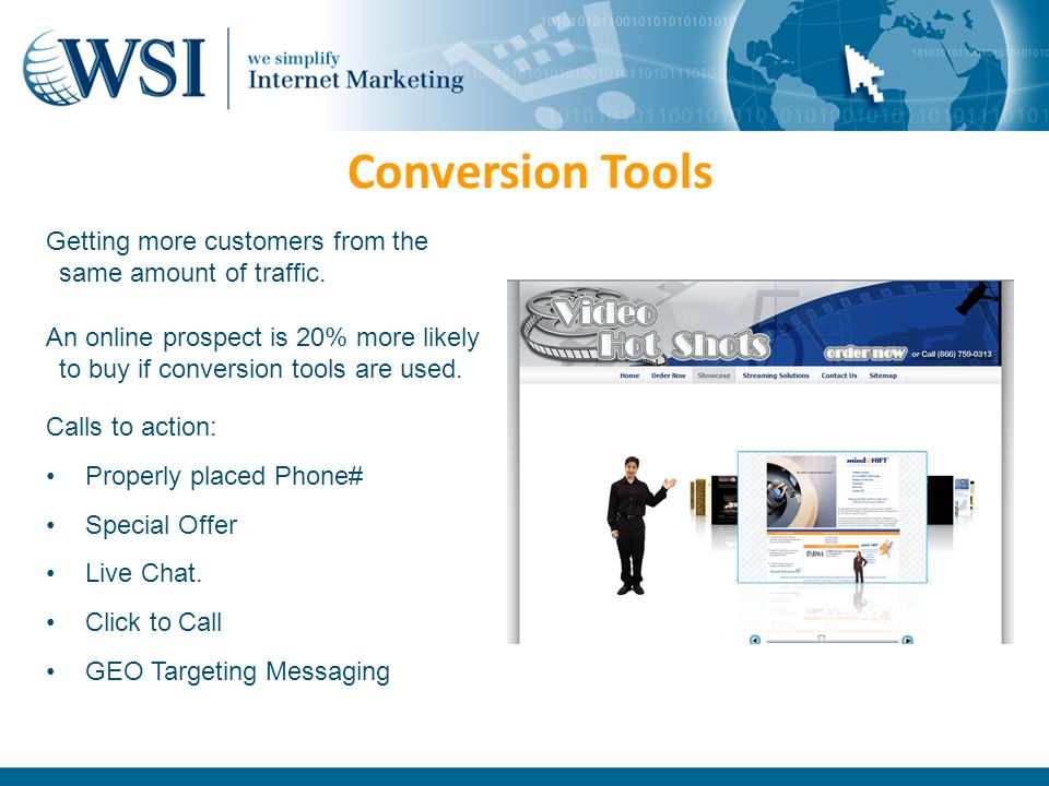 Conversion Tools Getting more customers from the same amount of traffic.