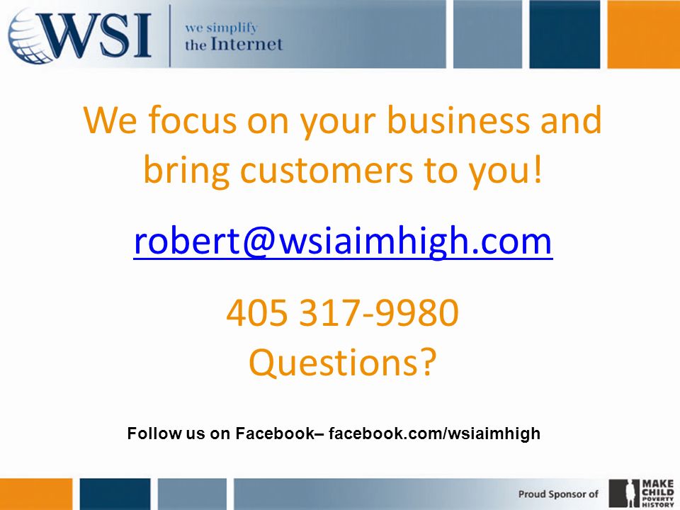 We focus on your business and bring customers to you.