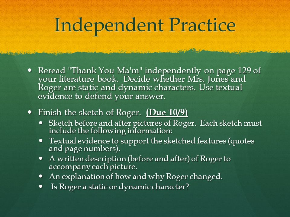 Independent Practice Reread Thank You Ma m independently on page 129 of your literature book.
