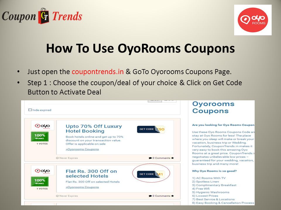 How To Use OyoRooms Coupons Just open the coupontrends.in & GoTo Oyorooms Coupons Page.