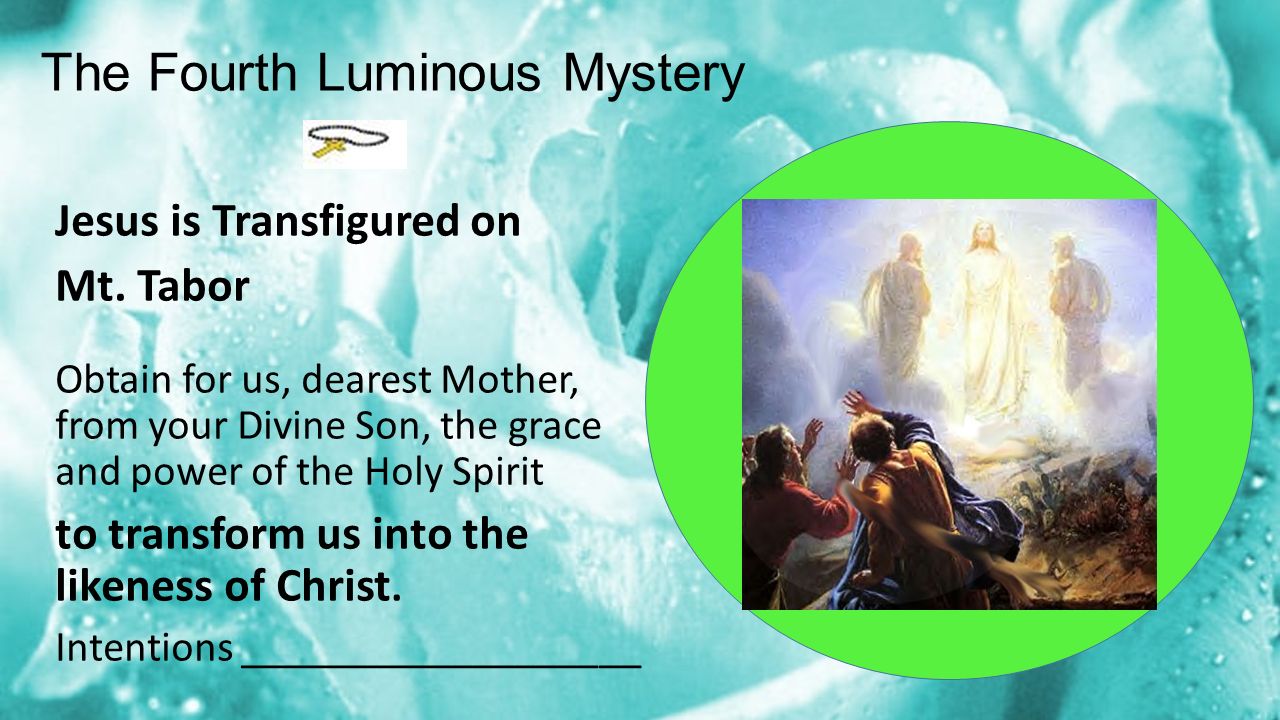 The Fourth Luminous Mystery Jesus is Transfigured on Mt.