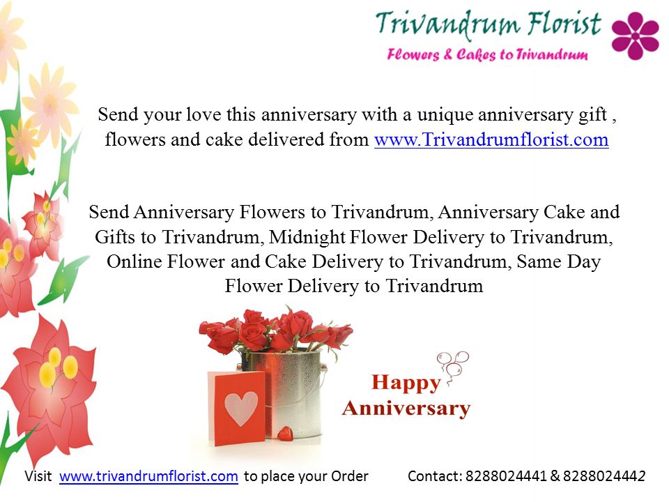 Send your love this anniversary with a unique anniversary gift, flowers and cake delivered from   Send Anniversary Flowers to Trivandrum, Anniversary Cake and Gifts to Trivandrum, Midnight Flower Delivery to Trivandrum, Online Flower and Cake Delivery to Trivandrum, Same Day Flower Delivery to Trivandrum Visit   to place your Order Contact: & www.trivandrumflorist.com
