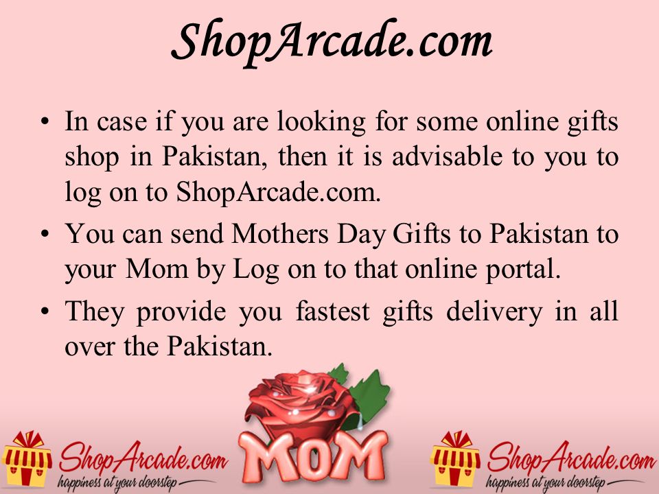 ShopArcade.com In case if you are looking for some online gifts shop in Pakistan, then it is advisable to you to log on to ShopArcade.com.